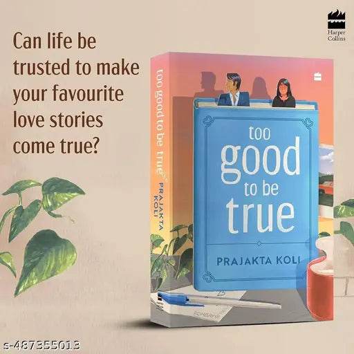 Too Good to Be True : A smart, funny will-they-won’t-they romance - NARIX INDIA